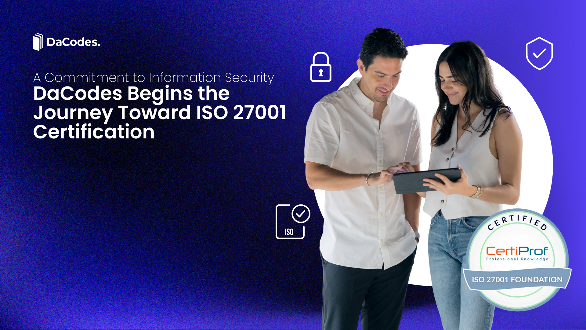 DaCodes begins its journey towards ISO 27001 certification, emphasizing its commitment to information security, trust, and transparency for clients and partners.